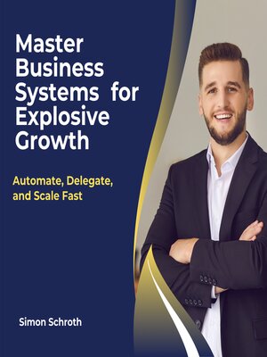 cover image of Master Business Systems for Explosive Growth